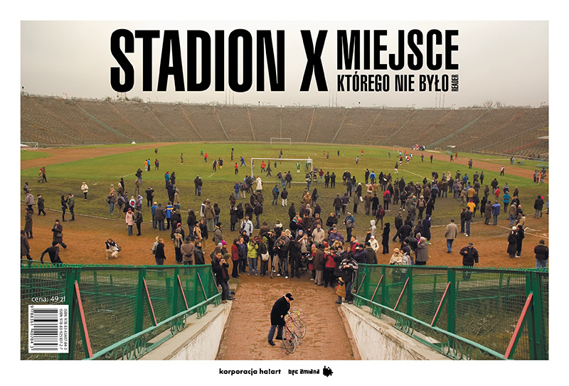 Rene Wawrzkiewicz, "Stadion X. Miejsce, którego nie było", book cover